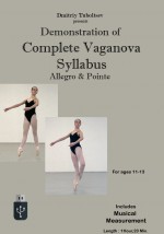 View / Order - Demonstration of Complete Vaganova Syllabus Allegro and Pointe. Includes Musical Measurement - Ages 11 - 13 - ID: 22